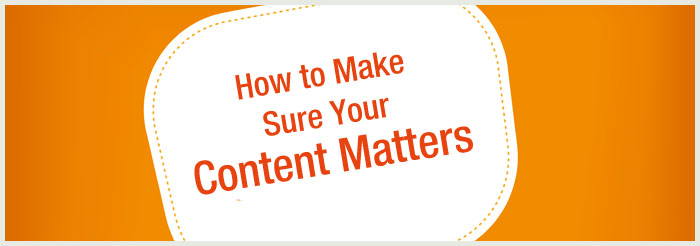 How-to-Make-Sure-Your-Content-MattersBIG